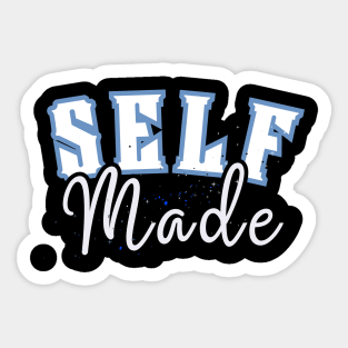 Self Made Sticker